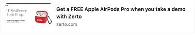 Zerto link ad: “Get a FREE Apple AirPods Pro when you take a demo.”